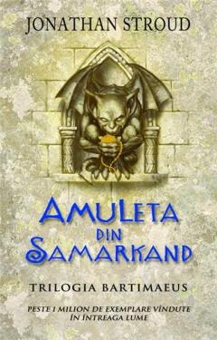 Amuleta din Samarkand - vol. 1 Trilogia Bartimaeus Copertă carte Amuleta din Samarkand - vol. 1 Trilogia Bartimaeus de Jonathan Stroud