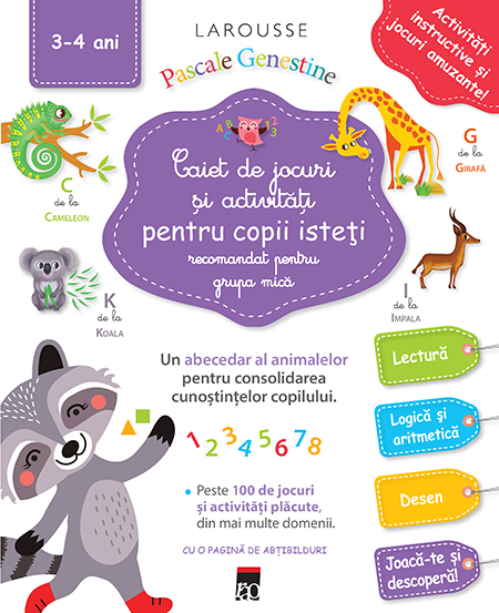 Caiet de jocuri și activități pentru copii isteți (grupa mică) Caiet de jocuri și activități pentru copii isteți grupa mică Larousse
