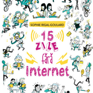 Copertă carte 15 zile fără internet Coperta cărții 15 zile fără internet de Sophie Rigal-Goulard