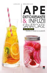 Copertă carte Ape detoxifiante & infuzii sănătoase Copertă carte Ape detoxifiante & infuzii sănătoase de Larousse