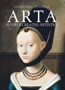 Copertă carte Arta. Istoria creației artistice Copertă carte Arta. Istoria creației artistice de John-Paul Stonard