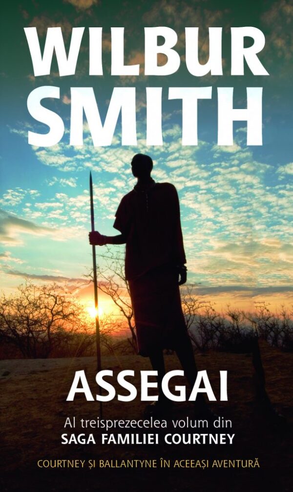 Copertă carte Assegai vol. 13 din saga familiei Courtney Copertă carte Assegai vol. 13 din saga familiei Courtney de Wilbur Smith