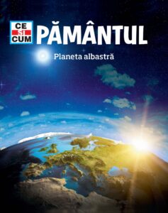 Copertă carte Ce și cum. Pământul. Planeta albastră Copertă carte Ce și cum. Pământul. Planeta albastră de Karl Urban