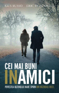 Copertă carte Cei Mai Buni Inamici Copertă carte Cei mai buni inamici de Eric Duzenhall și Gus Russo