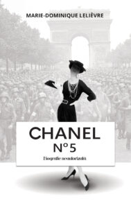 Copertă carte Chanel No 5 - Biografie neautorizată Copertă carte Chanel No 5 - Biografie neautorizată de Marie-Dominique Lelievre