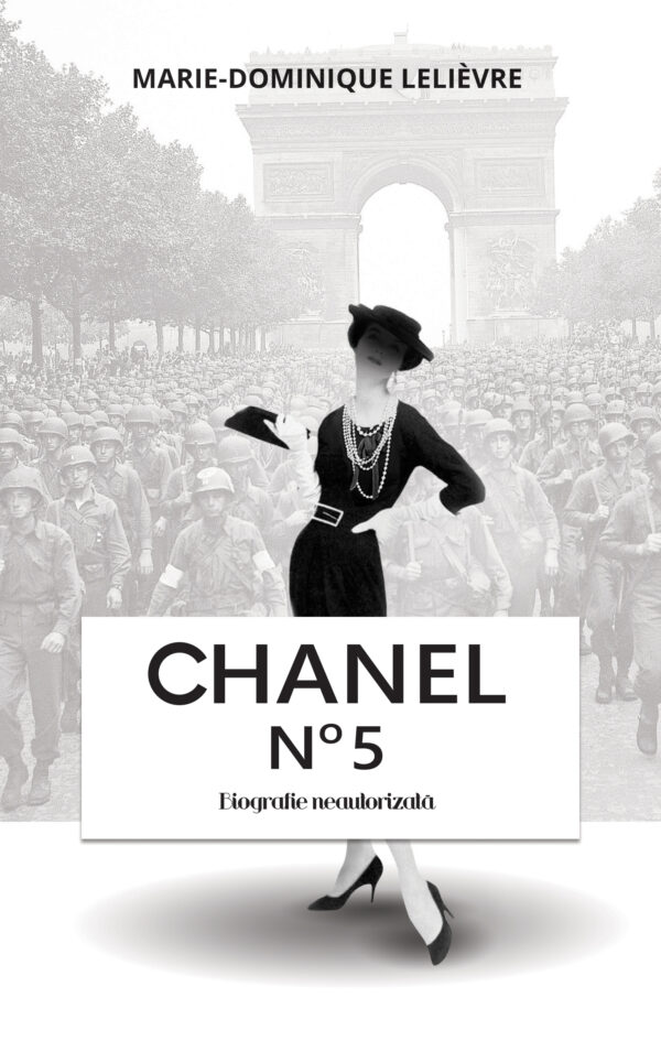Copertă carte Chanel No 5 - Biografie neautorizată Copertă carte Chanel No 5 - Biografie neautorizată de Marie-Dominique Lelievre