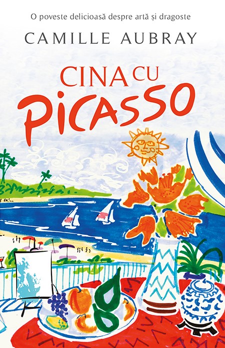 Copertă carte Cina cu Picasso Coperta cărții Cina cu Picasso de Camille Aubray