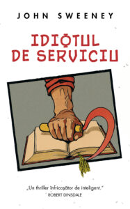 Copertă carte Idiotul de serviciu de John Sweeney