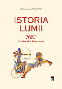 Copertă carte Istoria lumii 7650 date istorice importante Larousse