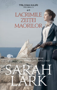 Coperta cărții Lacrimile zeiței maorilor de Sarah Lark
