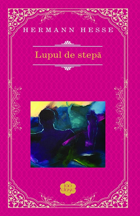 Copertă carte Lupul de stepă Copertă carte Lupul de stepă de Hermann Hesse