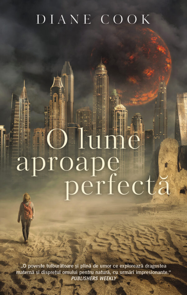 Copertă carte O lume aproape perfectă Copertă carte O lume aproape perfectă de Diane Cook