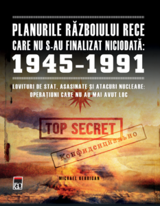 Copertă carte Planurile Războiului Rece care nu s-au finalizat niciodată 1945–1991 de Michael Kerrigan