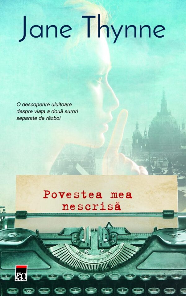 Copertă carte Povestea mea nescrisă Copertă carte Povestea mea nescrisă de Jane Thynne