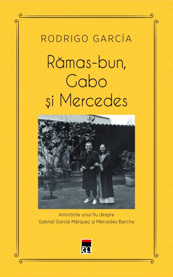 Copertă carte Rămas-bun, Gabo și Mercedes Coperta cărții Rămas bun, Gabo și Mercedes de Rodrigo Garcia