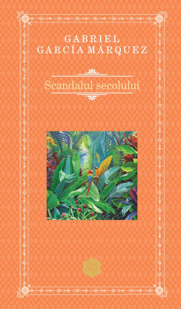 Copertă carte Scandalul secolului Copertă carte Scandalul secolului de Gabriel Garcia Marquez