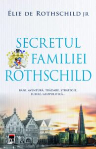 Coperta cărții Secretul familiei Rothschild de Elie Rothschild Jr.