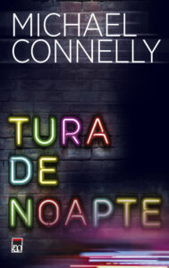 Copertă carte Tura de noapte de Michael Connelly