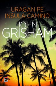 Copertă carte Uragan pe insula Camino de John Grisham