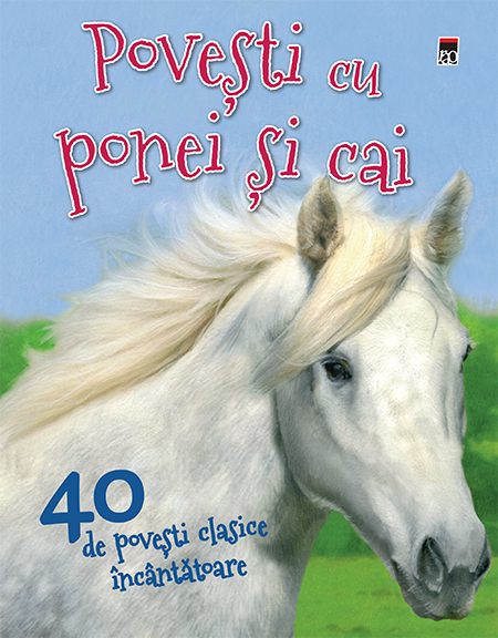 Coperta cărții 40 de povești cu ponei și cai Copertă carte 40 de povești cu ponei și cai de Vic Parker