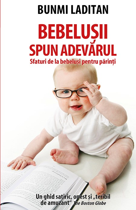 Coperta cărții Bebelușii spun adevărul. Sfaturi de la bebeluși pentru părinți de Bunmi Laditan