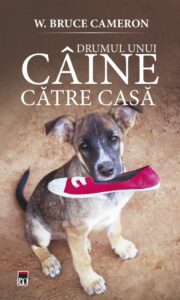 Coperta cărții Drumul unui câine către casă de W. Bruce Cameron
