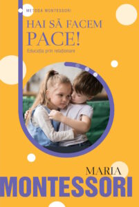 Copertă carte Hai să facem pace! de Maria Montessori