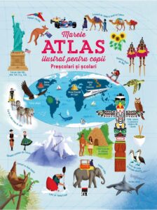 Coperta cărții Marele atlas ilustrat pentru copii Coperta cărții Marele atlas ilustrat pentru copii