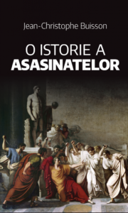 Copertă carte O istorie a asasinatelor de Jean-Christophe Buisson