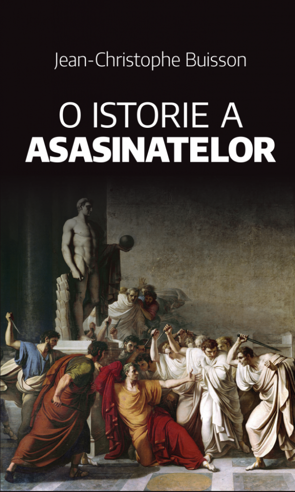 Copertă carte O istorie a asasinatelor de Jean-Christophe Buisson