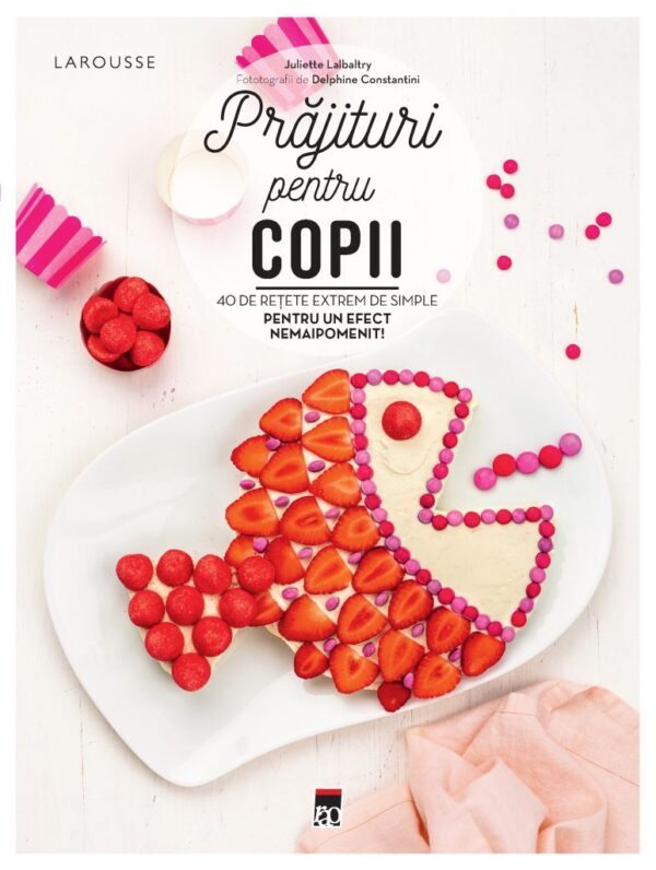 Coperta cărții Prăjituri pentru copii Coperta cărții Prăjituri pentru copii Larousse