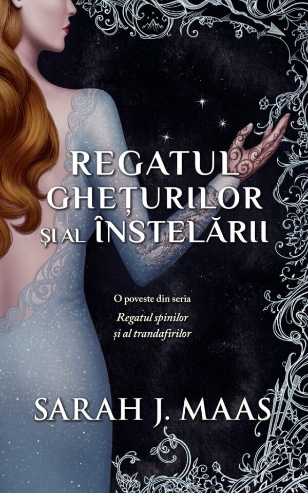 Coperta cărții Regatul ghețurilor și al înstelării de Sarah J. Maas