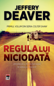 Coperta cărții Regula lui Niciodată Copertă carte Regula lui niciodată de Jeffrey Deaver