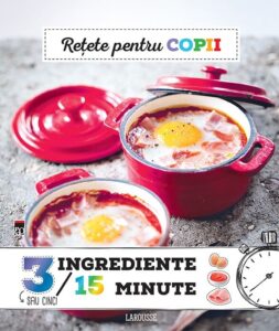 Coperta cărții Rețete pentru copii 3 ingrediente, 15 minute