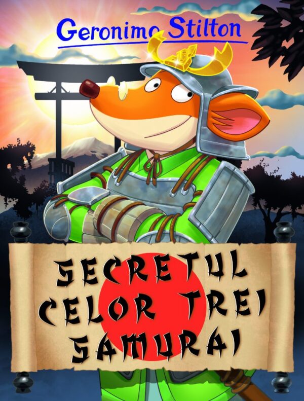 Coperta cărții Secretul celor trei samurai de Geronimo Stilton