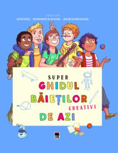 Copertă carte Super ghidul băieților creativi de azi Larousse