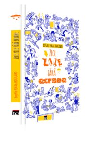Coperta cărții Zece zile fără ecrane Coperta cărții Zece zile fără ecrane de Sophie Rigal-Goulard