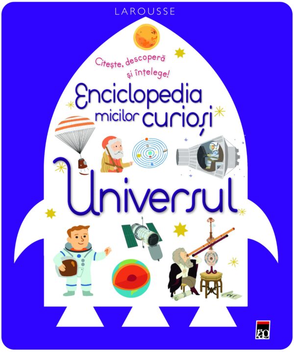 Copertă Enciclopedia micilor curioși. Universul Enciclopedia micilor curioși. Universul de Larousse
