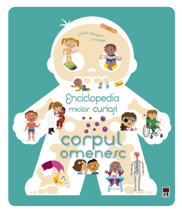 Enciclopedia micilor curioși - Corpul omenesc Larousse