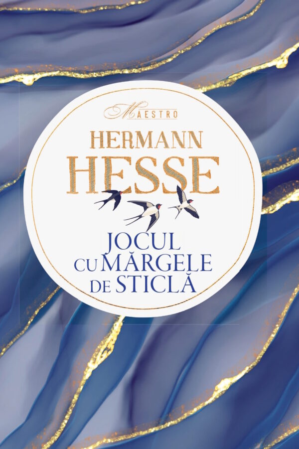 Jocul cu mărgele de sticlă - Colecția Maestro Copertă carte Jocul cu mărgele de sticlă - Colecția Maestro de Hermann Hesse